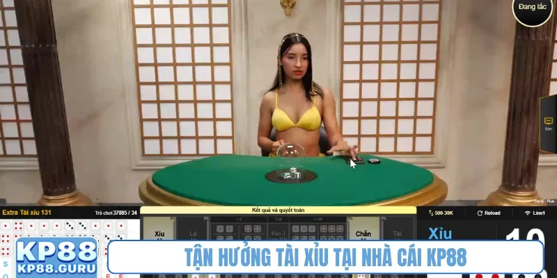 Tận hưởng Tài Xỉu tại nhà cái KP88