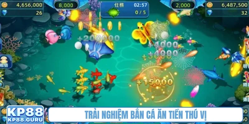 Trải nghiệm bắn cá ăn tiền thú vị